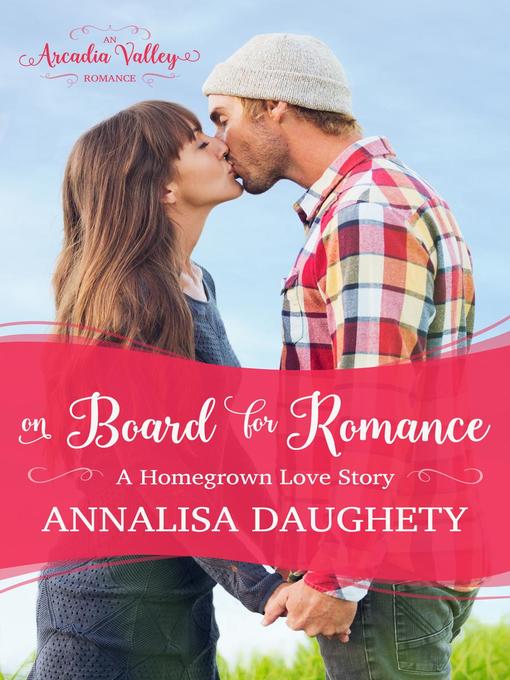 Title details for On Board for Romance by Annalisa Daughety - Wait list
